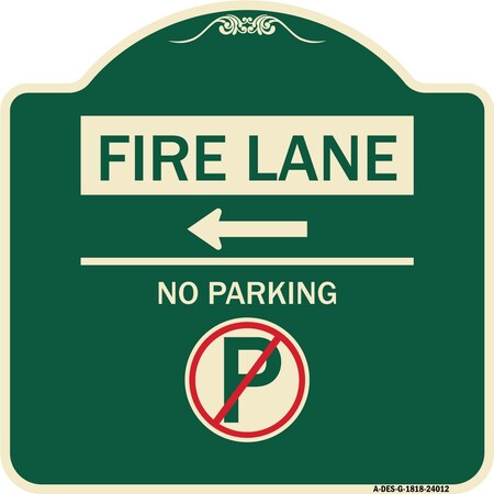 Fire Lane No Parking With No Parking Symbol And Left Arrow Heavy-Gauge Aluminum Architectural Sign